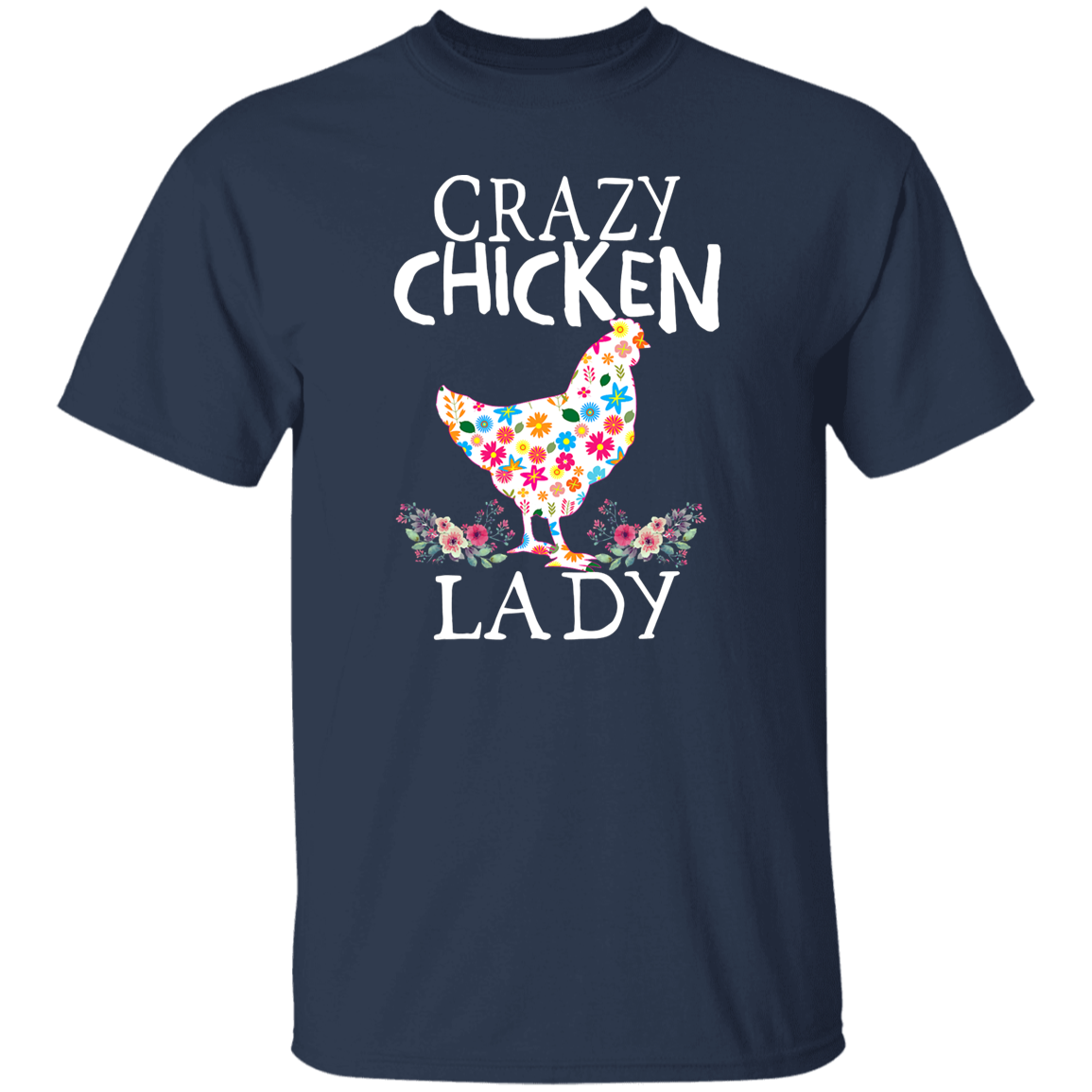 CRAZY Chicken Lady T-Shirt