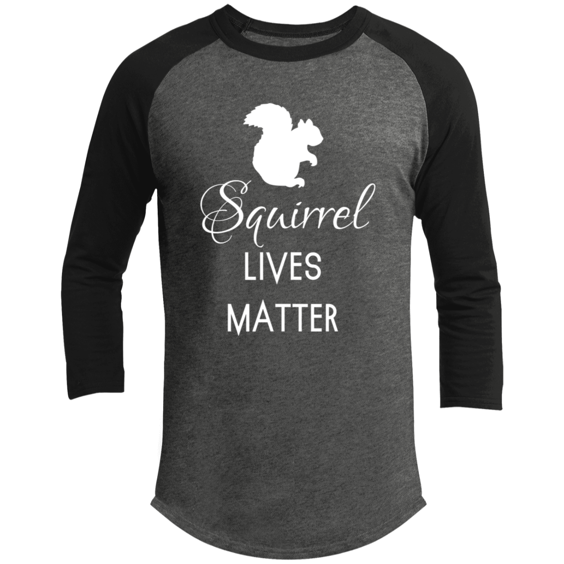 Squirrel Lives Matter Raglan Sleeve Shirt