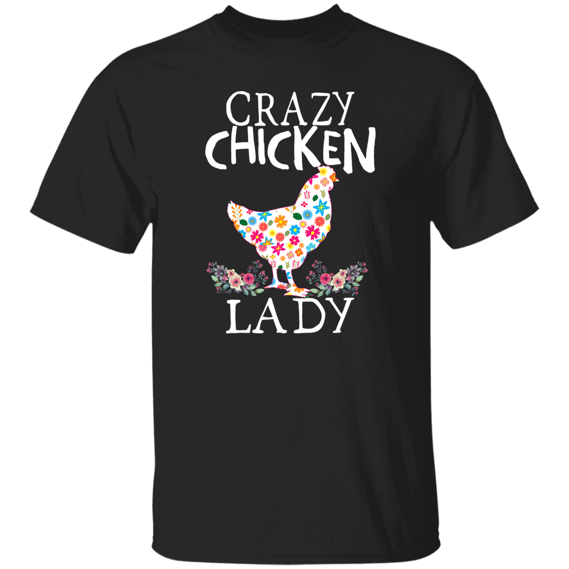 CRAZY Chicken Lady T-Shirt