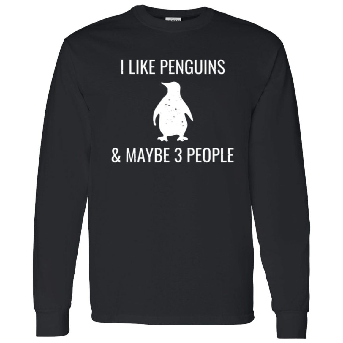 I Like Penguins & Maybe T-Shirt