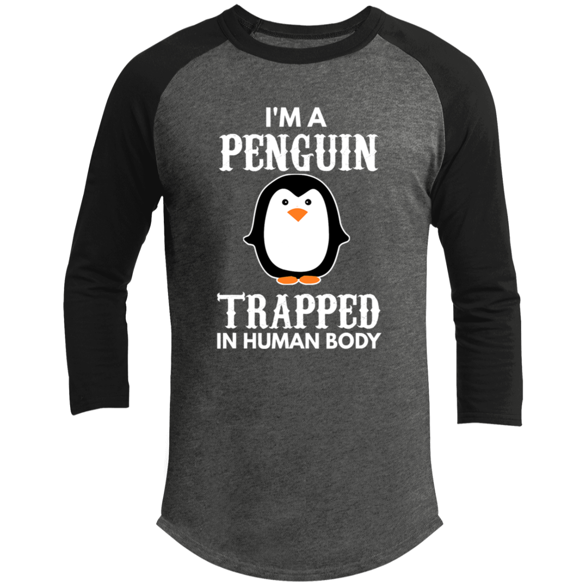 I’m A Penguin Trapped I Raglan